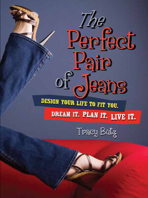 cover image of The Perfect Pair of Jeans: Design Your Life to Fit You